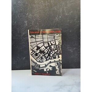 Education In Metropolitan Areas By Robert J. Havighurst Paperback